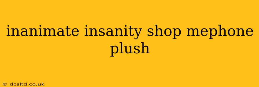 inanimate insanity shop mephone plush