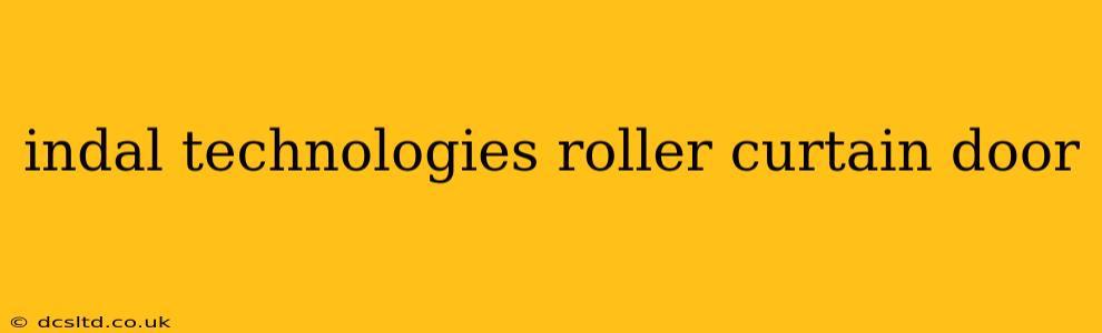 indal technologies roller curtain door