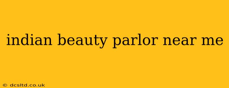 indian beauty parlor near me