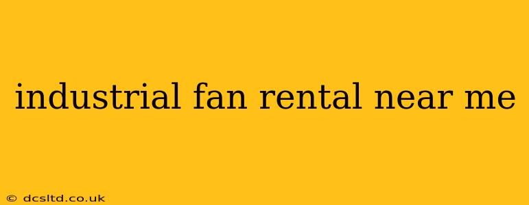 industrial fan rental near me