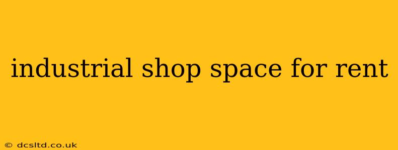 industrial shop space for rent