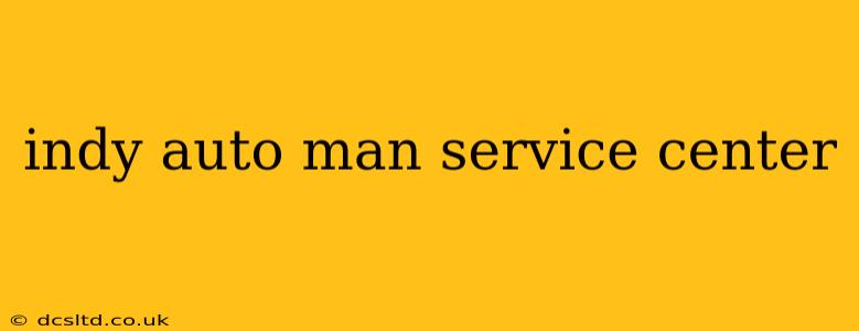 indy auto man service center