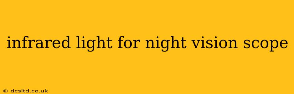 infrared light for night vision scope