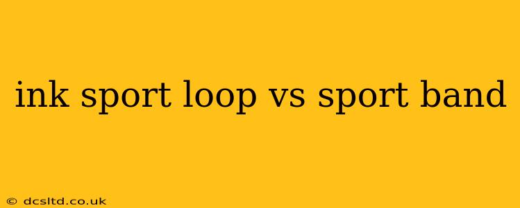 ink sport loop vs sport band