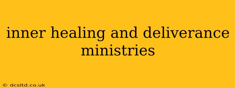 inner healing and deliverance ministries