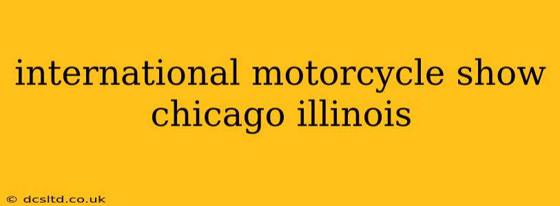 international motorcycle show chicago illinois