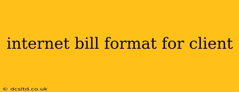 internet bill format for client