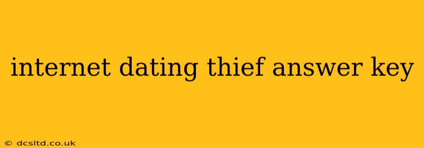 internet dating thief answer key