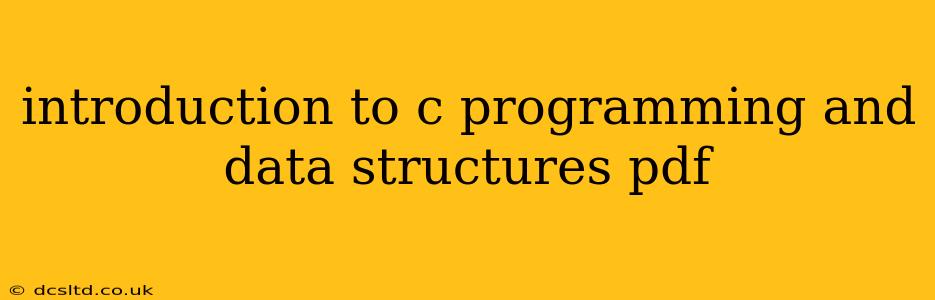 introduction to c programming and data structures pdf