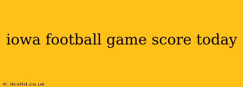 iowa football game score today