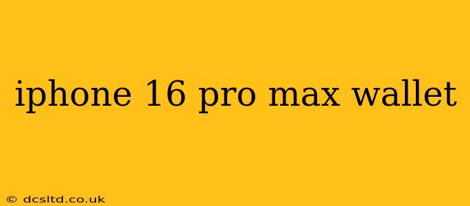 iphone 16 pro max wallet