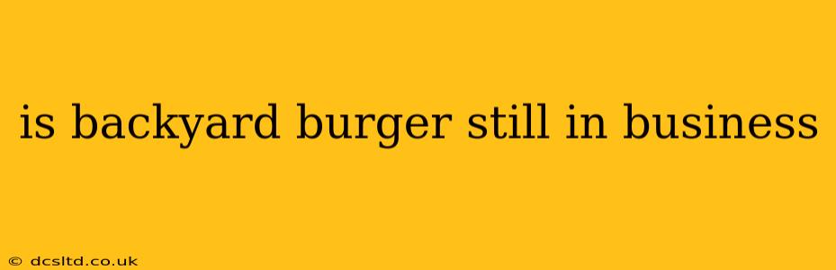 is backyard burger still in business