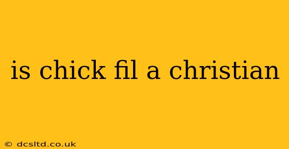is chick fil a christian