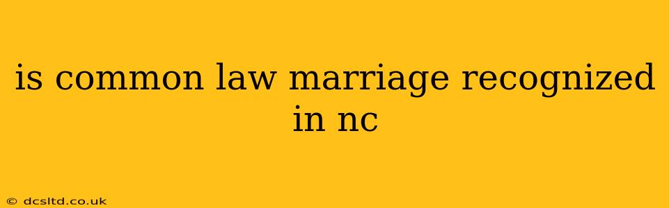 is common law marriage recognized in nc