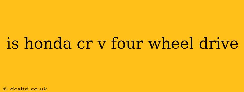 is honda cr v four wheel drive