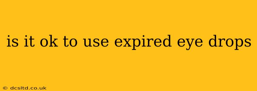 is it ok to use expired eye drops
