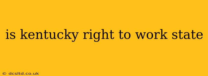 is kentucky right to work state