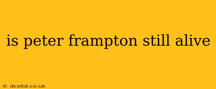 is peter frampton still alive