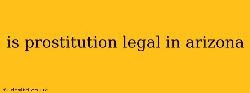is prostitution legal in arizona