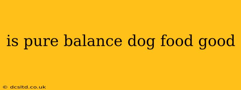is pure balance dog food good