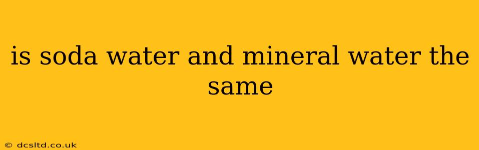 is soda water and mineral water the same