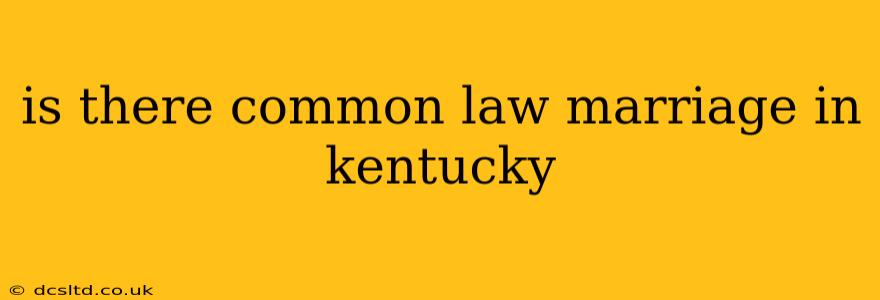 is there common law marriage in kentucky