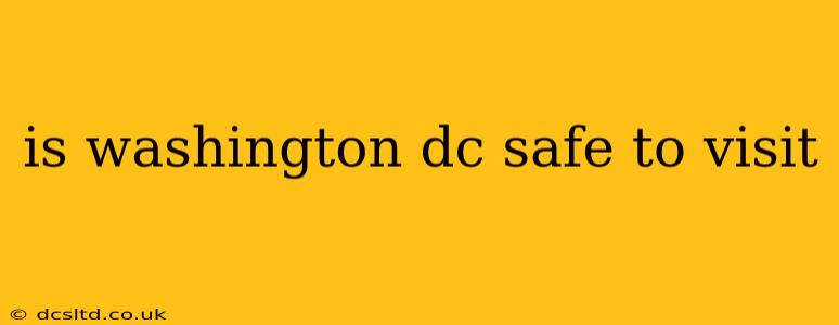 is washington dc safe to visit