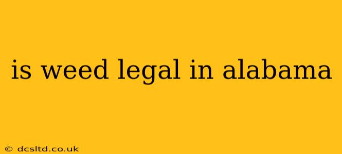 is weed legal in alabama