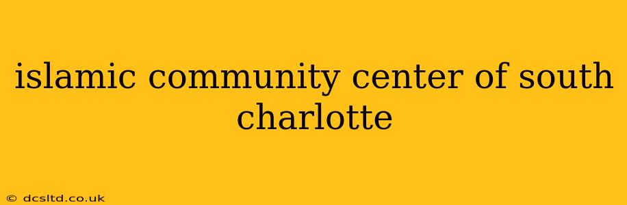 islamic community center of south charlotte