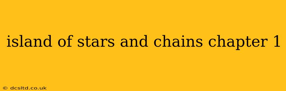 island of stars and chains chapter 1