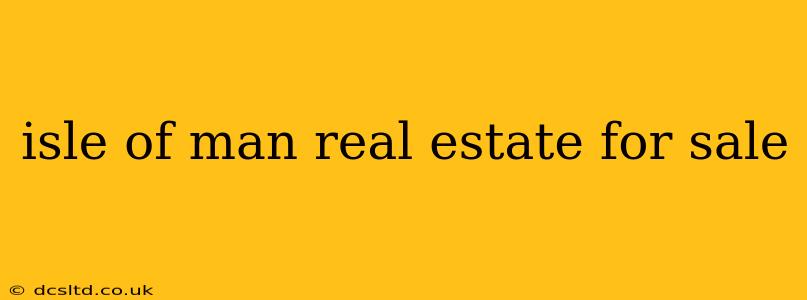 isle of man real estate for sale