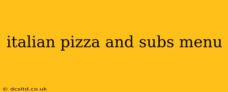 italian pizza and subs menu