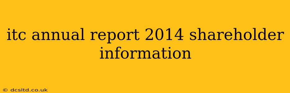 itc annual report 2014 shareholder information