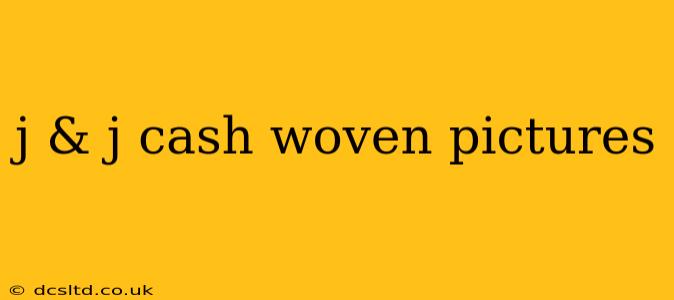 j & j cash woven pictures