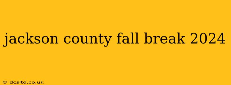 jackson county fall break 2024
