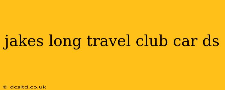 jakes long travel club car ds