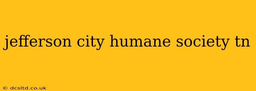 jefferson city humane society tn