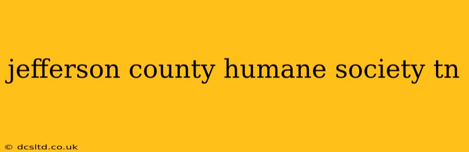 jefferson county humane society tn