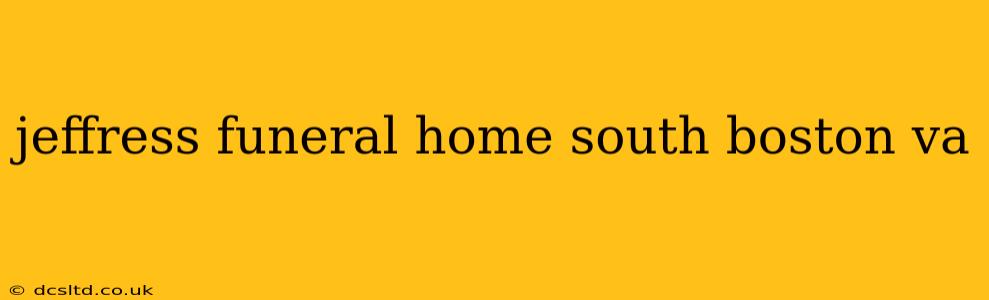 jeffress funeral home south boston va