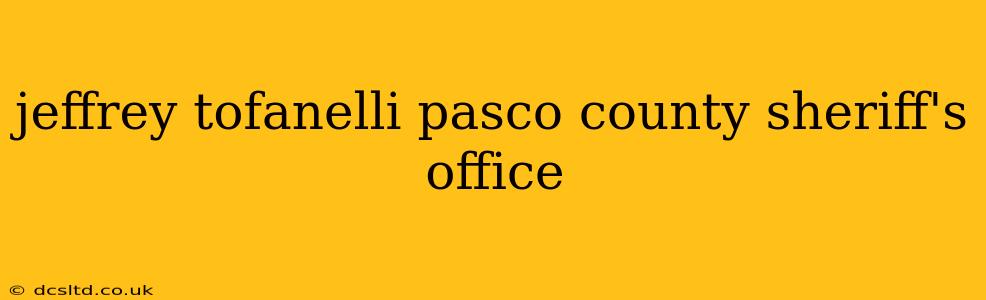 jeffrey tofanelli pasco county sheriff's office