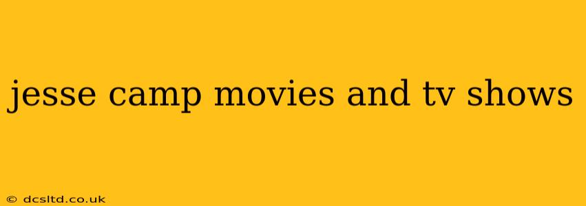 jesse camp movies and tv shows