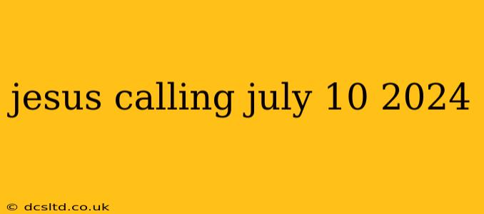 jesus calling july 10 2024
