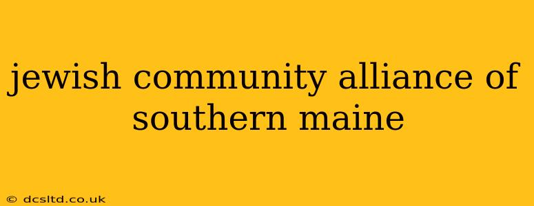 jewish community alliance of southern maine