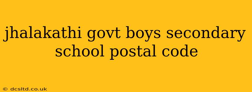 jhalakathi govt boys secondary school postal code