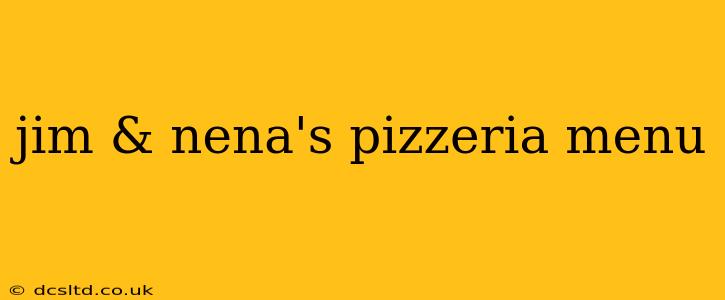 jim & nena's pizzeria menu
