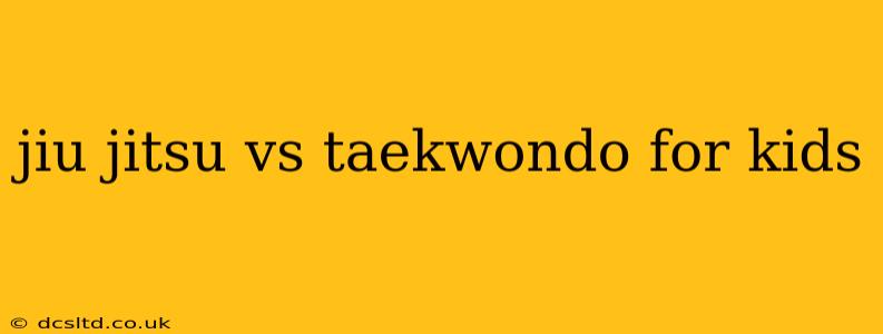jiu jitsu vs taekwondo for kids