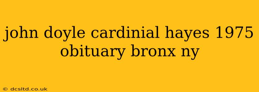 john doyle cardinial hayes 1975 obituary bronx ny