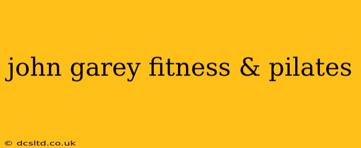 john garey fitness & pilates