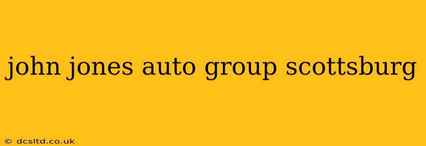 john jones auto group scottsburg
