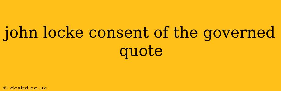 john locke consent of the governed quote